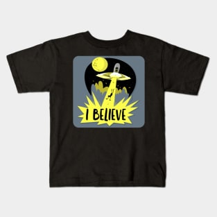 Ufo- I believe Kids T-Shirt
